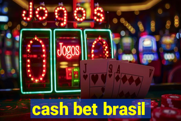 cash bet brasil